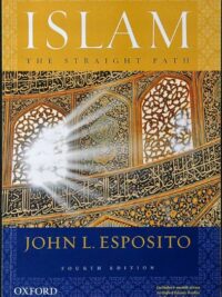 Islam - The Straight Path 4th Edition