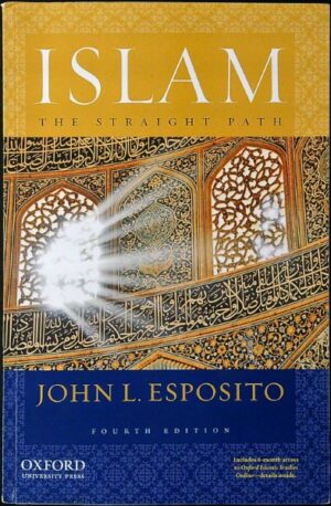 Islam - The Straight Path 4th Edition