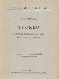 Tuokko : Antti Törneroos 1835-1896 - Elämäkerran pääpiirteet