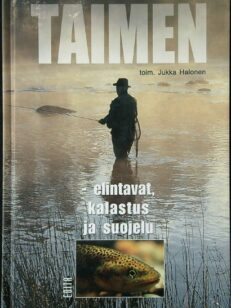 Taimen - Elintavat, kalastus ja suojelu