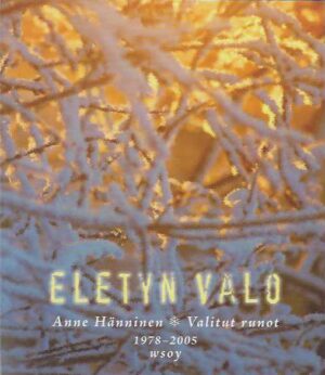 Eletyn valo Valitut runot 1978-2005