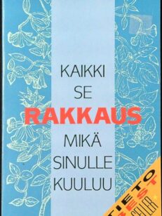 Kaikki se rakkaus mikä sinulle kuuluu