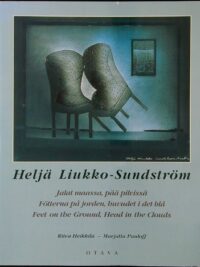 Heljä Liukko-Sundström - Jalat maassa, pää pilvissä / Fötterna på jorden, huvudet i det blå / Feet on the Ground, Head in the Clouds
