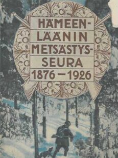 Hämeenläänin metsästysseura 1876-1926