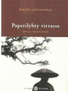 Paperilyhty virrassa - Zen ja valokuvaus