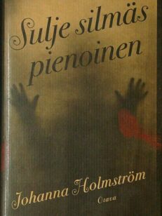 Sulje silmäs pienoinen