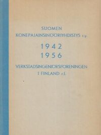 Suomen Konepajainsinööriyhdistys r.y. 1942-1956 Verkstadsingeniörsföreningen i Finland r.f.