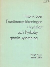 Historik över Fruntimmersföreningen i Kyrkslätt och Kyrkoby gamla syförening