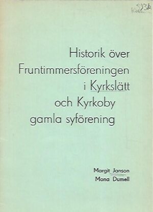 Historik över Fruntimmersföreningen i Kyrkslätt och Kyrkoby gamla syförening