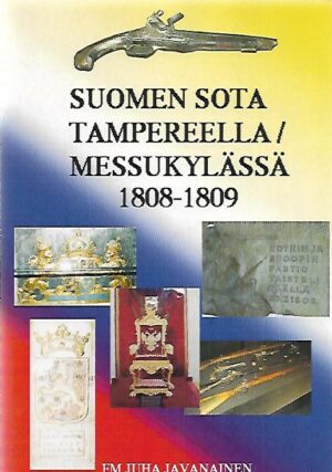 Suomen sota Tampereella / Messukylässä 1808-1809
