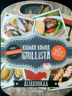 Kuumaa kamaa grillistä - Äijäruokaa