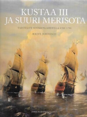 Kustaa III ja suuri merisota - Taistelu Suomenlahdella 1788-1790