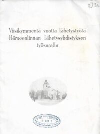 Viisikymmentä vuotta lähetystyötä Hämeenlinnan Lähetysyhdistyksen työsaralla