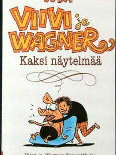 Viivi ja Wagner - Kaksi näytelmää