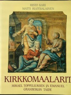 Kirkkomaalarit - Mikael Toppeliuksen ja Emanuel Granbergin taide