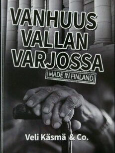 Vanhuus vallan varjossa