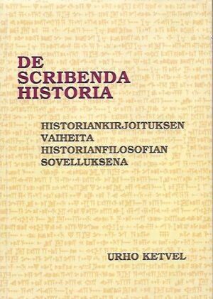 De scribenda historia - Historiankirjoituksen vaiheita historianfilosofian sovelluksena