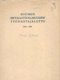 Suomen Metalliteollisuuden Työnantajaliitto 1903-1928