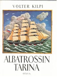 Albatrossin tarina - Kolmastoista luku romaanista Alastalon salissa