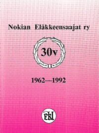 Nokian Eläkkeensaajat ry 30v. 1962-1992