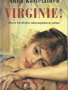 Virginie! - Albert Edelfeltin rakastajattaren tarina