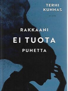 Rakkaani ei tuota puhetta