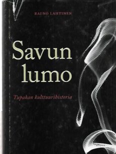 Savun lumo - Tupakan kulttuurihistoria