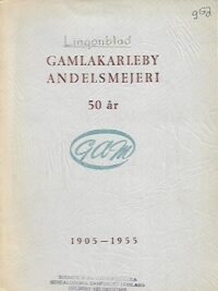 Gamlakarleby Andelsmejeri 50 år 1905-1955