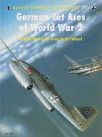 German Jet Aces of World War 2 Osprey Aircraft of the Aces 17