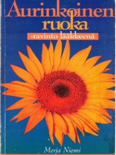 Aurinkoinen ruoka - Ravinto lääkkeenä