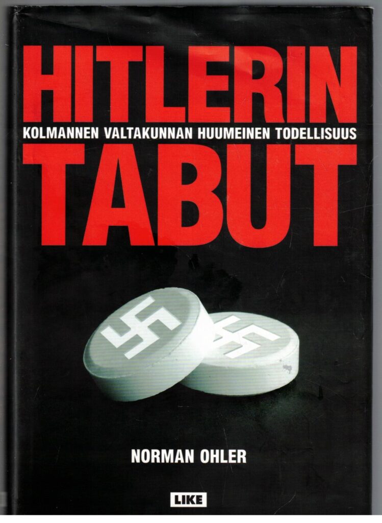 Hitlerin tabut - Kolmannen valtakunnan huumeinen todellisuus