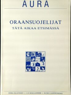 Oraansuojelijat tätä aikaa etsimässä