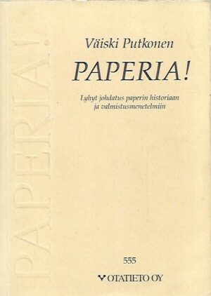 Paperia! - Lyhyt johdatus paperin historiaan ja valmistusmenetelmiin