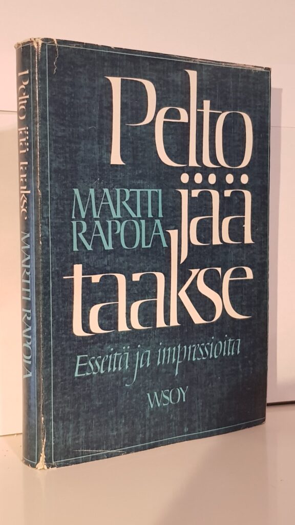 Pelto jää taakse - esseitä ja impressioita