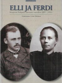 Elli ja Ferdi - Kirjeitä Pohjois-Savosta vuosilta 1897-1911