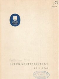 Oulun Kauppaklubi r.y. 1911-1960