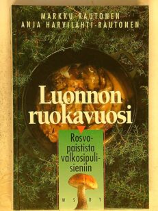 Luonnon ruokavuosi - Rosvopaistista valkosipulisieniin