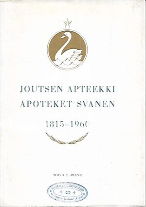 Joutsen Apteekki / Apoteket Svanen 1815-1960