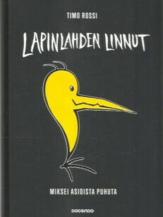 Lapinlahden linnut - Miksei asioista puhuta