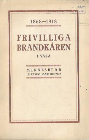 Frivilliga Brandkåren 1: Vasa 1868-1918
