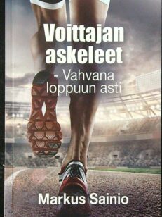 Voittajan askeleet - vahvana loppuun asti