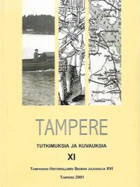 Tampere - Tutkimuksia ja kuvauksia XI