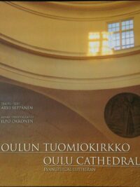 Oulun tuomiokirkko = Oulu Cathedral Evangelical-Lutheran