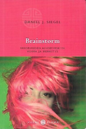 Brainstorm - Nuoruuden aivomyrskyn voima ja merkitys