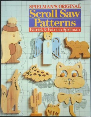 Spielman's Original Scroll Saw Patterns Paperback – June 30 1990