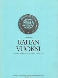 Rahan vuoksi : Suomen Numismaattinen Yhdistys 1914-1989