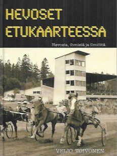 Hevoset etukaarteessa - Hevosia, ihmisiä ja ilmiöitä