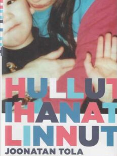 Hullut ihanat linnut