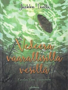 Vedeera vaarallisilla vesillä