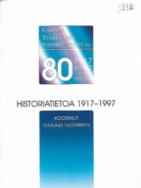 Lahden Teollisuustoimihenkilöt r.y. - Historiatietoa 1917-1997
